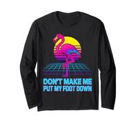 Divertidos colores retro de flamenco Don't Make Me Put My Foot Down Manga Larga