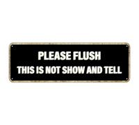 Divertidos letreros de baño con texto en inglés "Please Flush This Is Not Show And Tell Road", letrero retro de estaño para el hogar, granja, bar, cafetería, garaje, baño, regalos de 6 x 14 pulgadas