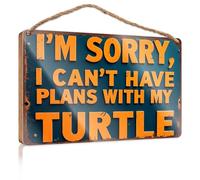 Divertidos letreros de escritorio con texto en inglés "I'm Sorry, I Can't Have Plans With My Turtle". Decoración para dormitorio, decoración de caravana (23 x 35 cm)