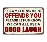 Divertidos letreros de metal con texto en inglés "If Something Here Offends You Please Let Us Know We Can All Use A Good Laugh Metal Tin Sign For Home Kitchen Bar Pub Cafe Farm Garden Garage Decor