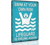 Divertidos letreros de metal para piscina con texto en inglés "Swim At Your Own Risk Lifeguard Is Drunk Again For Swimming Pool Beach Lake Water Park Decorch Wall Decor Poster Metal Sign 8 x 12