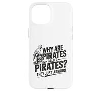 Divertidos loros de broma pirata para amantes del mar y humor náutico Carcasa para iPhone 15