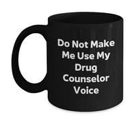 Divertidos regalos de consejero de drogas de amigos, no me hagas usar mi consejero de drogas, regalos únicos para consejero de drogas, taza de café negra