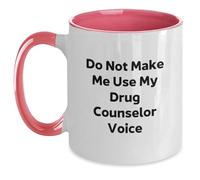 Divertidos regalos de consejero de drogas para graduación - Taza de café con voz Do Not Make Me Use My Drug Counselor de amigos, compañeros de trabajo, familia