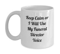 Divertidos regalos de director funerario para amigos de - Keep Calm Or I Will Use My Funeral Director Voice Taza de café blanca