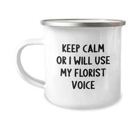 Divertidos regalos de floristería de amigos para hombres y mujeres, taza de graduación para campamento - "Keep Calm Or I Will Use My Florist Voice"