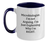 Divertidos regalos de microbiólogos de amigos y familiares para graduación - "I'm Not Arguing. I'm Just Explaining Why I'm Right". Taza de café de dos tonos