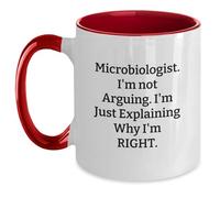 Divertidos regalos de microbiólogos de amigos y familiares para graduación - "I'm Not Arguing. I'm Just Explaining Why I'm Right". Taza de café de dos tonos