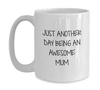 Divertidos regalos para mamá de hombres a mujeres, taza de café blanca | Just Another Day Being An Awesome Mum, regalos únicos de graduación para mamá, taza de cerámica blanca