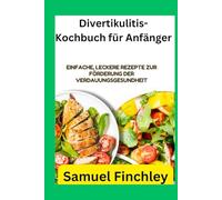 Divertikulitis-Kochbuch für Anfänger