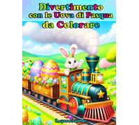 Divertimento con le Uova di Pasqua da Colorare: 70 Pagine di Creatività e Relax per Bambini (6-14 Anni)