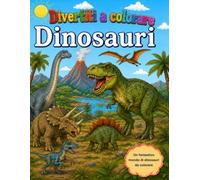Divertiti a Colorare i Dinosauri: 25 Fantastici Disegni da Colorare | Libro da Colorare sui Dinosauri per Bambini e Bambine