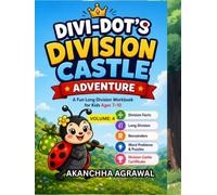 Divi-Dot's Division Castle Adventure: A Fun Long Division Workbook for Kids Ages 7-10 volume 4 (Big Math Workbook Series)