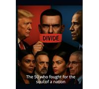 Divide: The 50 who fought for the soul of a nation