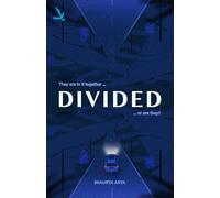 DIVIDED: “They are in it together … or are they?”