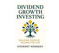 Dividend Growth Investing: Building Passive Income for Life (Essential Guides to Fundamental Investing)