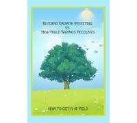 Dividend Growth Investing vs. High-Yield Savings Accounts: How to Get a 4% Yield (Superb Investing)