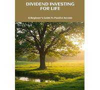 DIVIDEND INVESTING FOR LIFE A Beginner's Guide to Passive Income