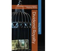 Dividend Royalty: Investing in America’s Longest-Reigning Stocks