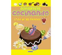 Diviértete Cocinando: Mas De 30 Recetas! (Diviertete)