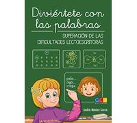 Diviértete con las Palabras: Superación de las DIficultades Lectoescritoras: Educaciín Infantil y Educación Especial Dislexia, Dislalia (Niños de 3 a ... dislalia y otros trastornos del aprendizaje.)
