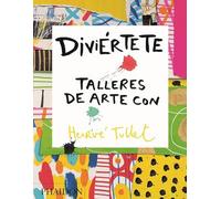 Diviertete talleres de arte con herve: TALLERES DE ARTE CON HERVE TULLET (CHILDRENS BOOKS)