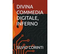 DIVINA COMMEDIA DIGITALE, INFERNO