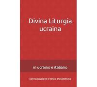 Divina Liturgia ucraina: con testo traslitterato