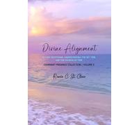DIVINE ALIGNMENT: Understanding the Set Time and the Fulness of Time: Covenant Presence Collection | Volume 5 (Covenant Presence Devotional Series)