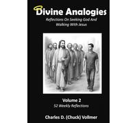 Divine Analogies Volume 2: Reflections On Seeking God and Walking with