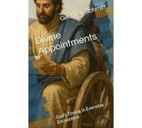 Divine Appointments: God’s Timing in Everyday Encounters