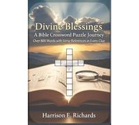 Divine Blessings Bible Crossword: A Bible Crossword Puzzle Journey Through Gods Promises, Providence and Word | Explore God's Word | Relax and Focus | ... Reflections | Solutions Included |124 Pages