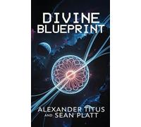 Divine Blueprint: 3 (Echoes of Tomorrow)