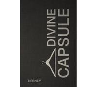 Divine Capsule: 30 Days to the Capsule Wardrobe of Your Dreams