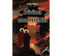 DIVINE COMMEDIA - INFERNO: Riassunto in 80 pagine (Canto per canto)