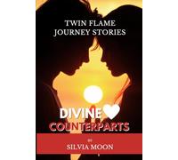Divine Counterparts: Twin Flame Journey Stories: 4 (Mirror Souls)