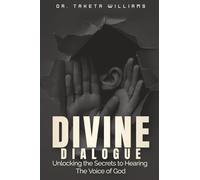 Divine Dialogue: Unlocking The Secrets To Hearing The Voice Of God