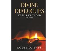 Divine Dialogues: 100 Talk With God - Volume 2 (Divine Dialogues: 100 Talks With God (Book Series))