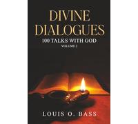 Divine Dialogues: 100 Talk With God - Volume 2 (Divine Dialogues: 100 Talks With God (Book Series))