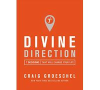 DIVINE DIRECTION SC: 7 Decisions That Will Change Your Life