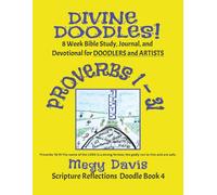 Divine Doodles! Proverbs 1-31: 8-Week Bible Study, Journal, and Devotional for Doodlers and Artists