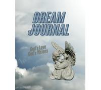 Divine Dream Journal: A Christian Prayer Notebook for Recording God's Messages, Spiritual Visions & Prophetic Dreams | Dream Diary, Biblical with ... A Poem & Reflection Pages (8.5” x 11”)