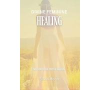 Divine Feminine Healing: Twin Flame Spiritual Awakening: 1 (Divine Feminine Energy)