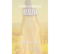 Divine Feminine Healing: Twin Flame Spiritual Awakening (Divine Feminine Energy)