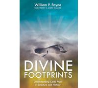 Divine Footprints: Understanding God’s Plan in Scripture and History
