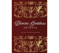 Divine Goddess Journal: Feminine energy awakening: A 4-Week Guided Journey to Embody Feminine Energy, Heal, and Awaken the Magnetic Woman Within