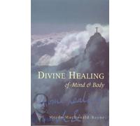 Divine Healing Of Mind & Body