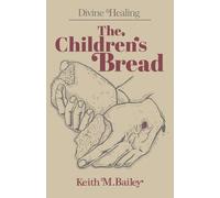 Divine Healing: The Children's Bread