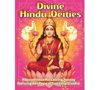 Divine Hindu Deities: A Sacred Indian Art Coloring Journey Featuring 40+ Pages of Traditional Line Art