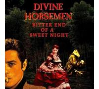 Divine Horsemen - Bitter End Of A Sweet Night [VINYL] [Vinilo]